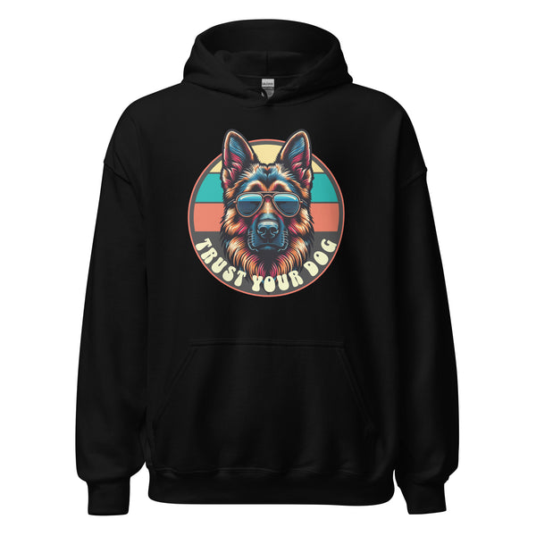 Trust your Dog - German Shepherd - Unisex Hoodie - Woof & Bone Apparel