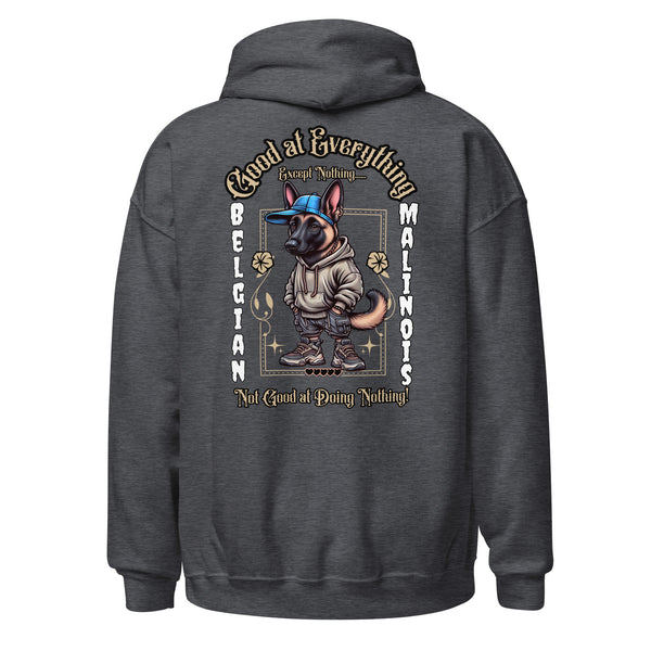 Good at Everything - Belgian Malinois - Unisex Hoodie - Woof & Bone Apparel