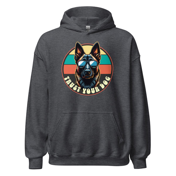 Trust Your Dog - Belgian Malinois - Unisex Hoodie - Woof & Bone Apparel