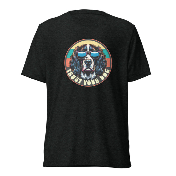 Trust Your Dog- Springer Spaniel - Unisex Short Sleeve T-Shirt - Woof & Bone Apparel