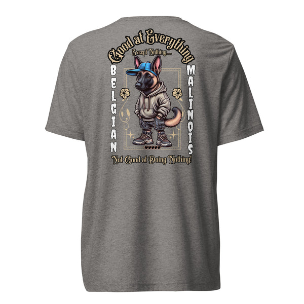 Good at Everything - Belgian Malinois - Unisex Short Sleeve T-Shirt - Woof & Bone Apparel