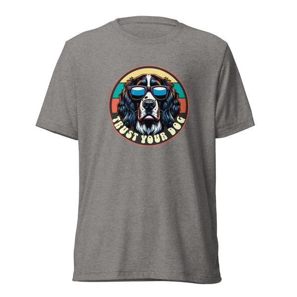 Trust Your Dog- Springer Spaniel - Unisex Short Sleeve T-Shirt - Woof & Bone Apparel